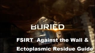 Black Ops Ii - Burried - Fsirt Against The Wall & Ectoplasmic Residue Guide