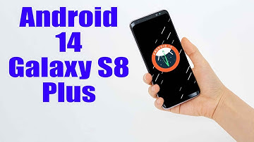 Install Android 14 on Galaxy S8 Plus (LineageOS 21) - How to Guide!