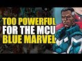 Too Powerful For Marvel Movies: Blue Marvel