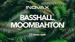 🔥 BASSHALL MOOMBAHTON MIX 🔥