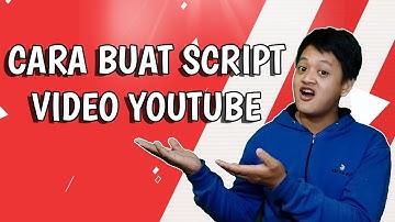 Cara Membuat Script Video Youtube Untuk Pemula