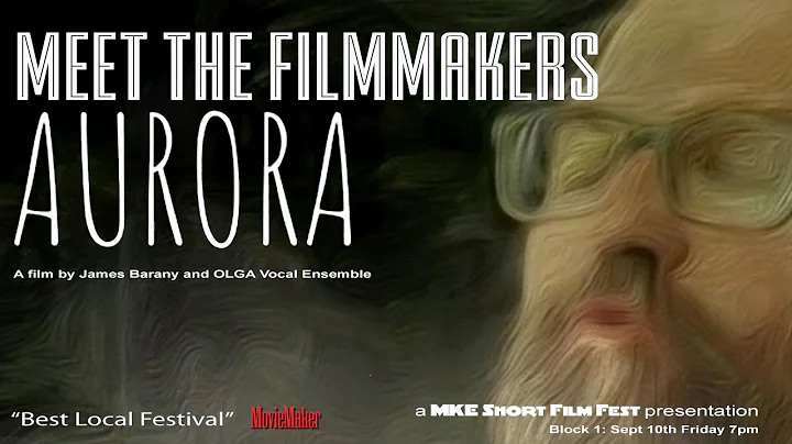 Meet the Filmmakers: James Barany, Aurora