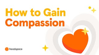 Quick Tips to Become More Compassionate