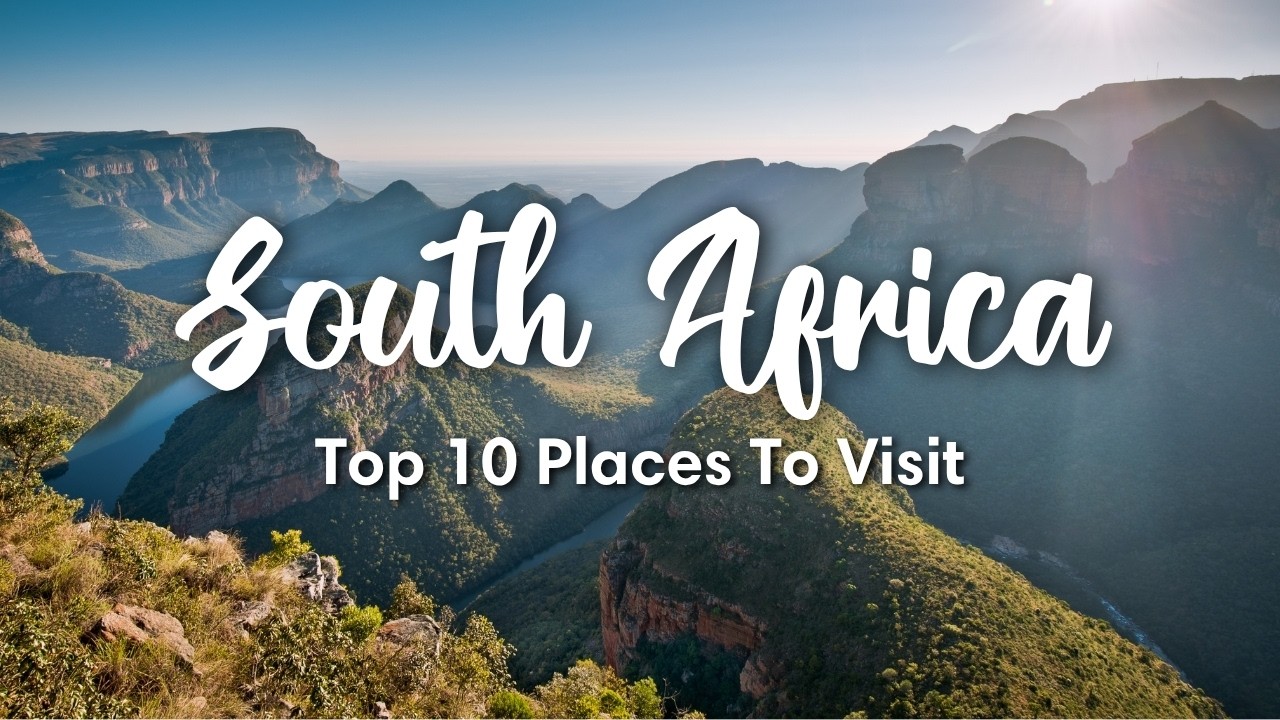 The 10 BEST Places To Visit In South Africa (+ Travel Tips) - YouTube