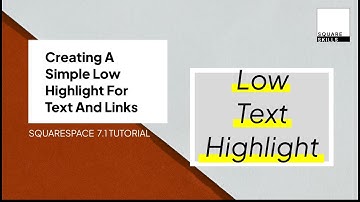 How to create a Low Text Highlight on Squarespace 7.1