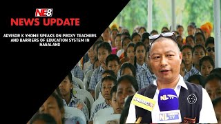 Advisor K Yhome speaks on proxy teachers and barriers of education system in Nagaland