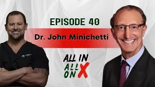 All In All on X Podcast - Episode 40: Dr. John Minichetti