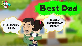 Best Dad | Father's Day Special | Engish Moral Stories | Kids Stories | Cartoon Stories For Kids
