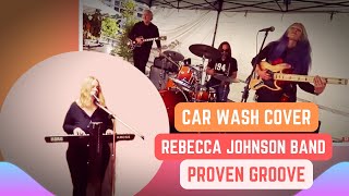 Car Wash cover - Rebecca Johnson band with Proven Groove