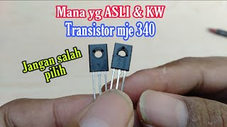 Perbedaan transistor mje 340 asli dan kw