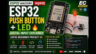 ESP32 Push Button + LED🔥| Digital Input Explained | ESP32 Beginner Project 02 |Kannada|EC Simplified