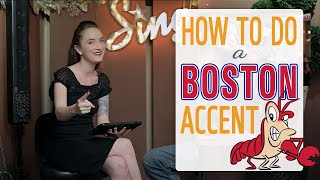 How to do a Boston Accent
