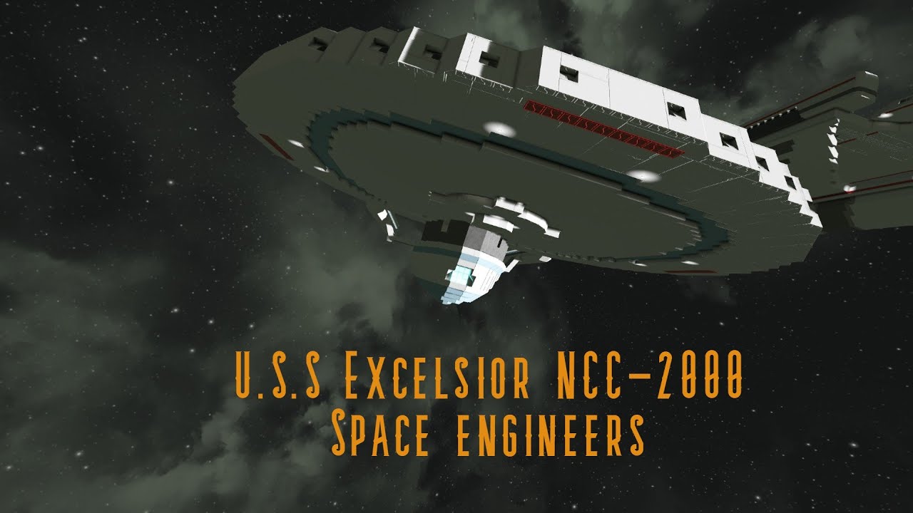 U.S.S Excelsior NCC-2000 Space Engineers