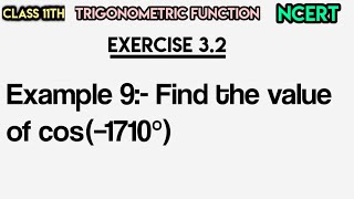 Find the value of cos(–1710°) | Class 11 math Example 9 (Trigonometric Functions @edulover123