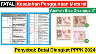 FATAL Kesalahan Penggunaan Meterai Penyebab TMS & Batal Diangkat PPPK 2024 ~ Apakah Bisa Disanggah?