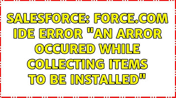 Salesforce: Force.com IDE Error "an arror occured while collecting items to be installed"