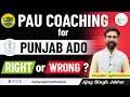 Pau providing coaching for punjab ado  right or wrong