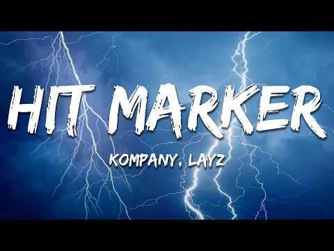 Kompany, LAYZ - HIT MARKER (Lyrics)