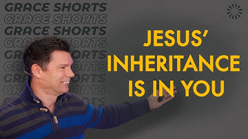 Jesus’ Inheritance Is in YOU! | Andrew Farley