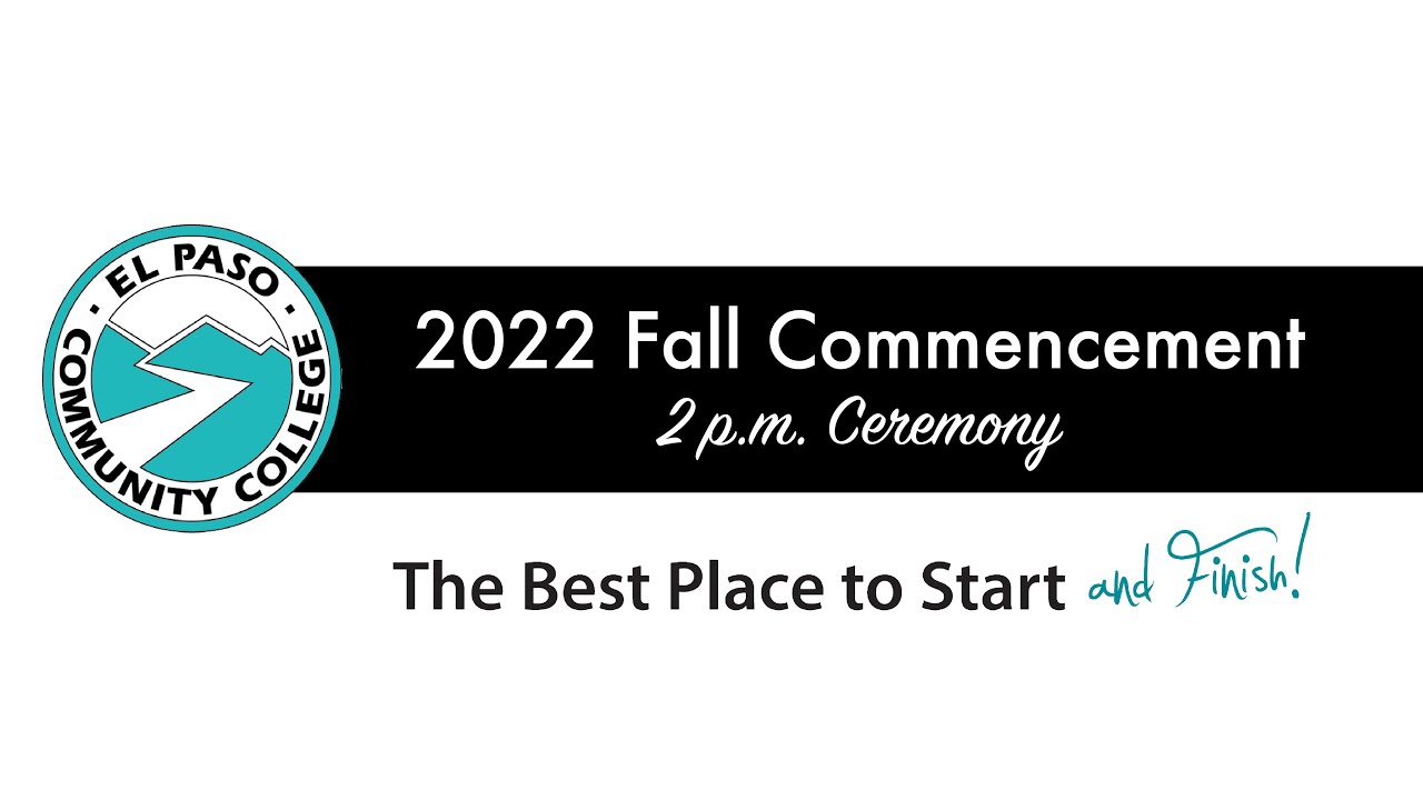 epcc-fall-2022-commencement-2pm-ceremony-youtube