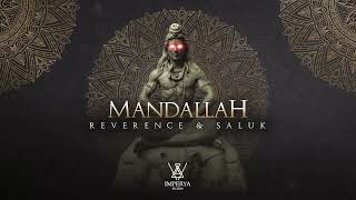 Reverence, Saluk - Mandallah Official Visualizer