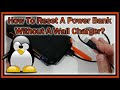How To Reset A Power Bank Without A Wall Charger?