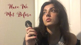 Have We Met Before by Eric Nam and Sarah Barrios A Capella Song Cover