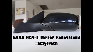 SAAB NG9-3 Side Mirror Renovation - DIY