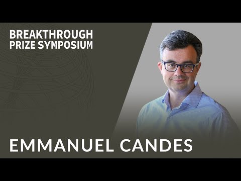 Emmanuel Candes: 2018 Breakthrough Prize Symposium