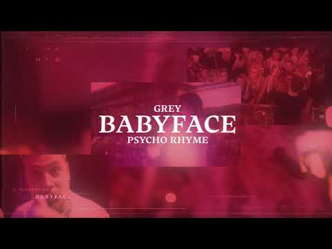 Grey256 - Babyface ft. Psycho Rhyme