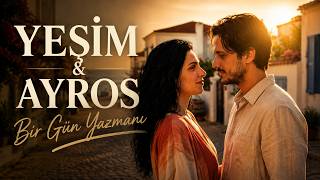 Yeşim Güler & Ayros - Bir Gün Yazmanı Unutulmayan Bir Aşkın Hikâyesi