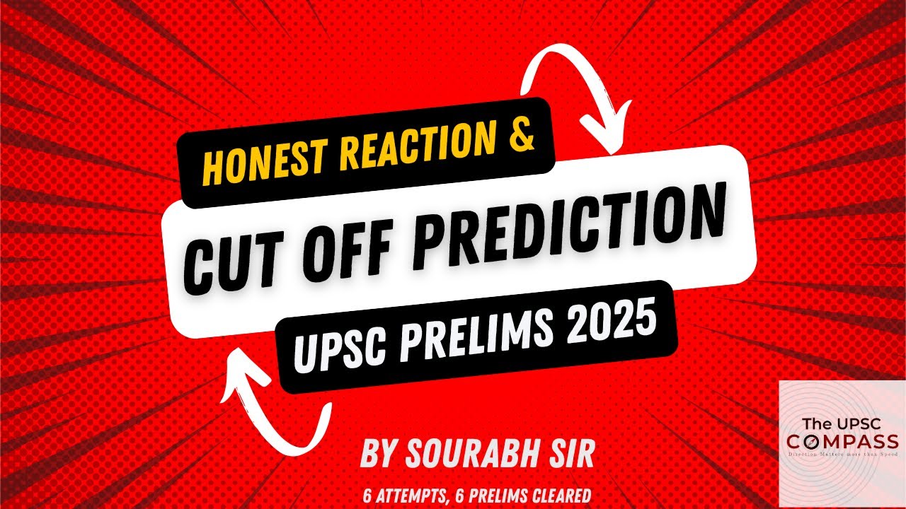 MY HONEST REACTION AND CUT OFF PREDICTION FOR UPSC PRELIMS 2025