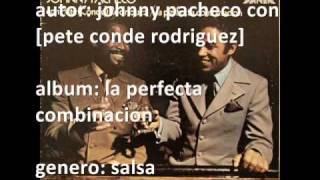 Video thumbnail of "johnny pacheco con pete conde rodriguez ''baila vicente''"