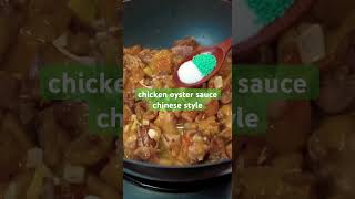 Chicken oyster sauce chinese style