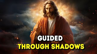 God Message: Guided Through Shadows | God Message For You Today