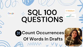 Day 31/100: Count Occurrences Of Words In Drafts Using SQL #google