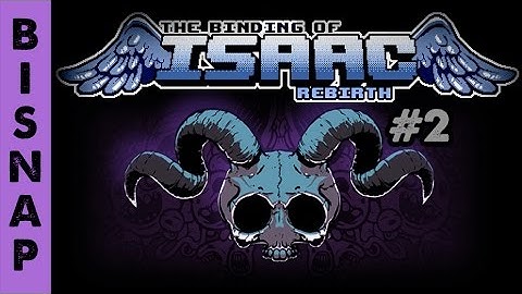 Bisnap Streams Isaac: Rebirth - Part 2