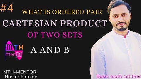 What is ordered pair in algebra?/what is Cartesian product of two sets?/basic math set theory