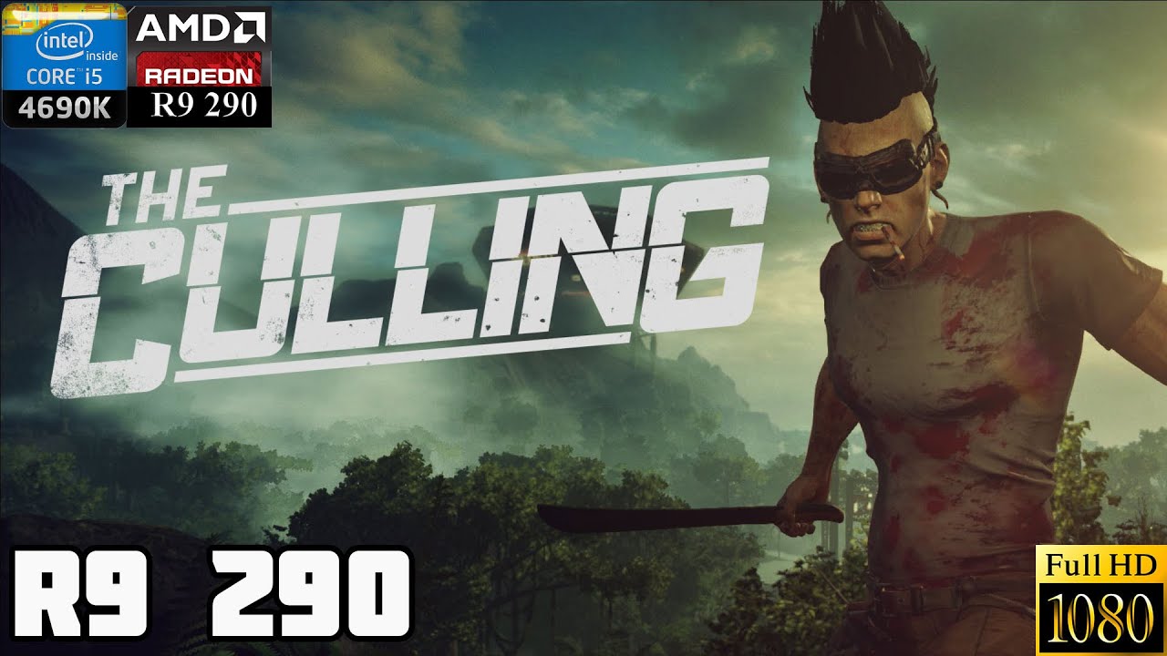 The Culling - R9 290 Max Setting 1080P - Game Play&FPS Test