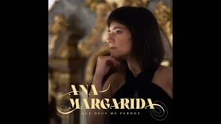 Ana Margarida - Que Deus Me Perdoe