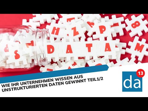 Video: Warum sind unstrukturierte Daten wichtig?