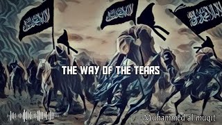 The Way Of The Tears - Muhammed Al Muqit (Islamic Way Of Music) Resimi