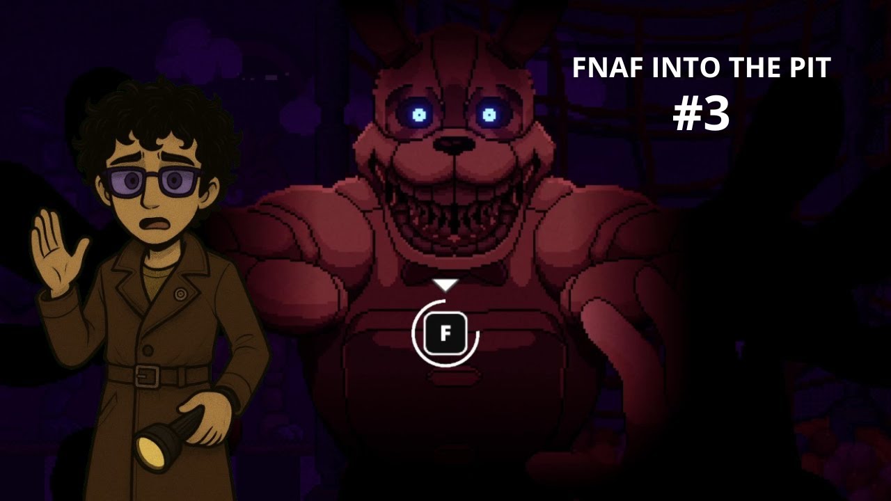 FNAF Into The Pit #3 - FINAL