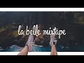 La Belle Mixtape | Summer Breeze | Dance, Deep House Mix 2017