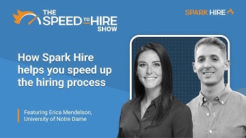 How Spark Hire helps you speed up the hiring process