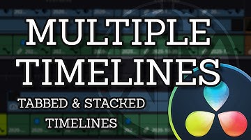 Multiple Timelines in DaVinci Resolve | Tabbed and Stacked Timelines