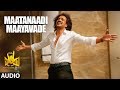 Maatanaadi Maayavade Audio Song | I Love You | Armaan Malik | Upendra, Rachita Ram | R Chandru