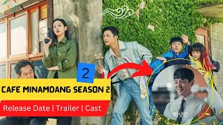 Café Minamdang Season 2 Release Date | Trailer | Cast | Expectation | Ending Explained