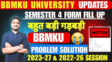 SEMESTER 4 FORM FILL UP से जुड़े सभी Problems का Solution 🔥 BBMKU University FYUGP 2023-27 & 2022-26