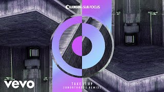 Wilkinson, Sub Focus - Take It Up (Unorthodox) [Audio]